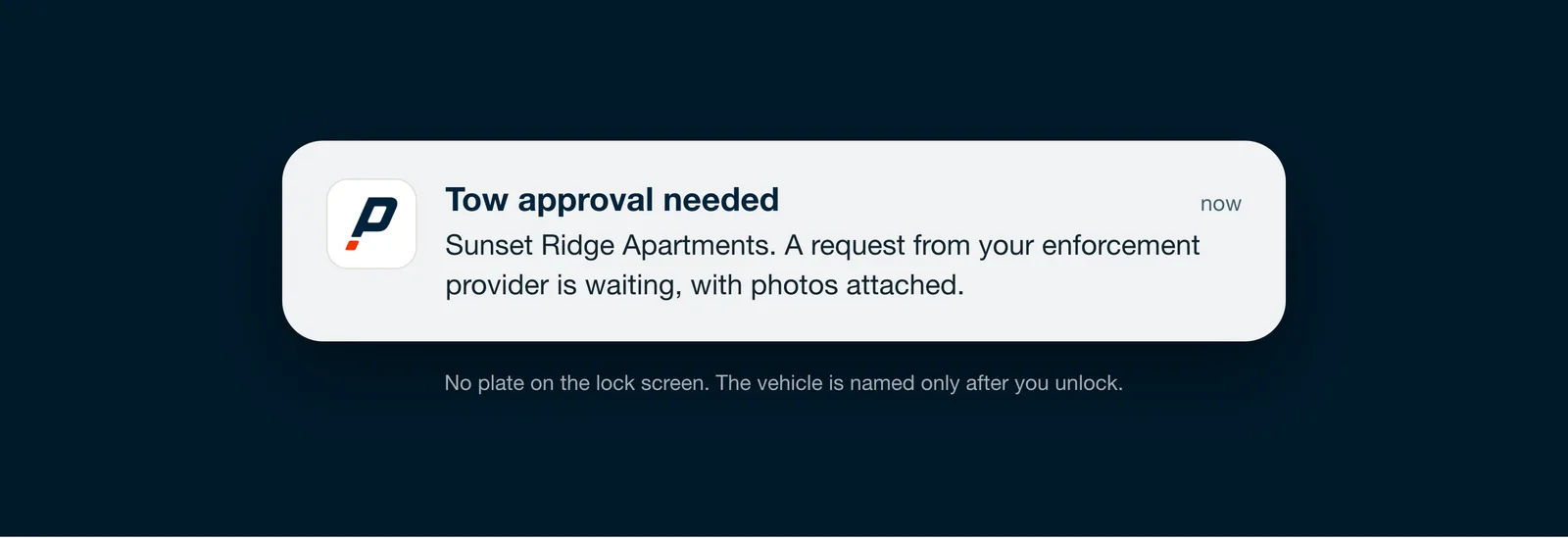 A tow approval arriving on a locked phone: the property named, the enforcement provider’s request waiting with photos attached, and no plate anywhere in the body.